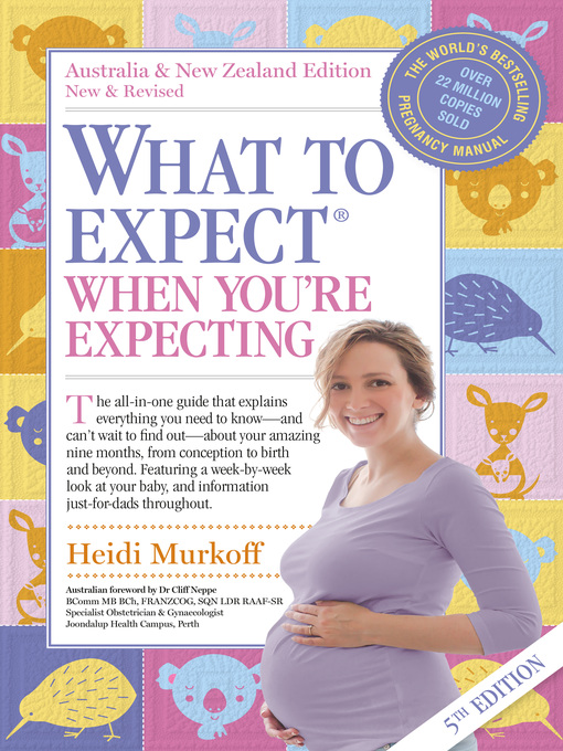 Title details for What to Expect When You're Expecting by Heidi Murkoff - Available